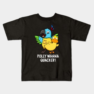 Polly Wanna Quacker Funny Animal Pun Kids T-Shirt